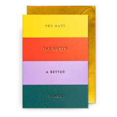 Lyønskningskort m. kuvert - You Make The World A Better Place